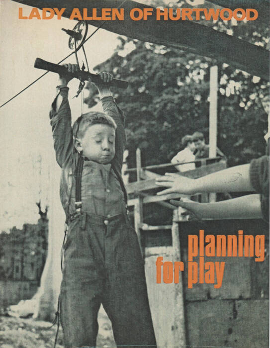 planning-for-play_lady-allen-hurtwood_1968_cover.jpg planning-for-play_lady-allen-hurtwood_1968_cover.jpg